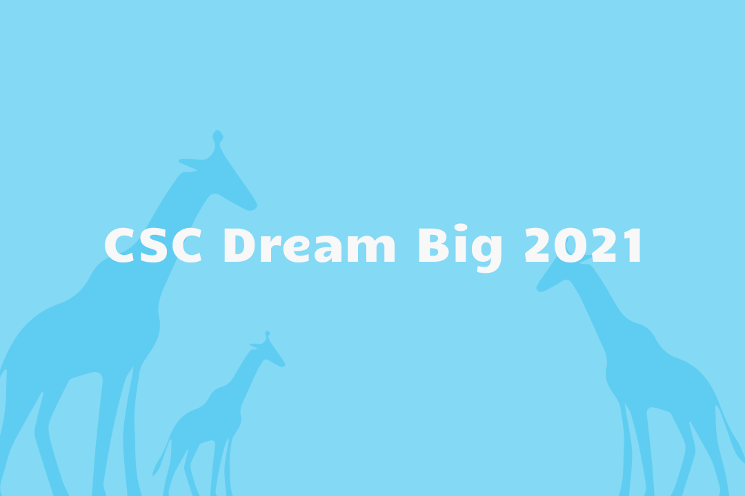 CSC Dream Big 2021